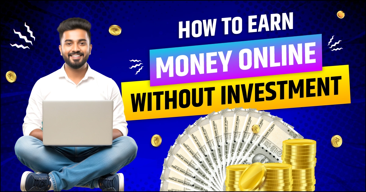 11 Best Ways to Earn Money Online in India Without Getting Scammed