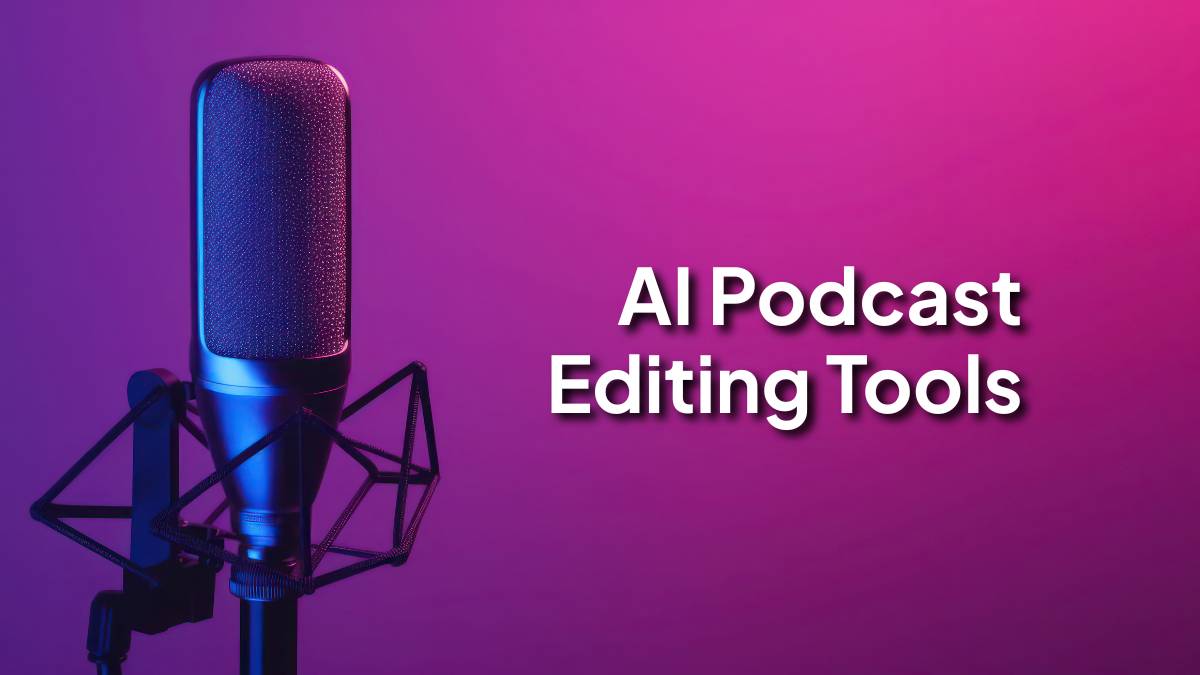 9 Powerful AI Podcast Editing Tools for Creators in 2026: Choose the Right Stack
