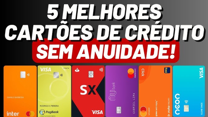 5 Melhores CARTÕES de CRÉDITO sem ANUIDADE do BRASIL