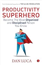 Productivity Superhero: Become the Most 